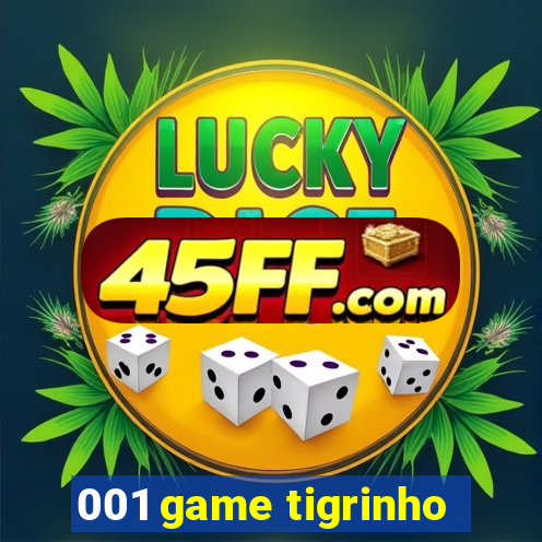 001 game tigrinho